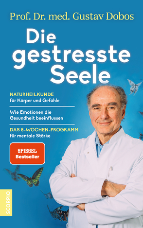 Die gestresste Seele von Dobos,  Prof. Dr. med. Gustav, Thorbrietz,  Dr. Petra