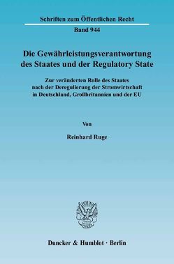 Die Gewährleistungsverantwortung des Staates und der Regulatory State. von Ruge,  Reinhard