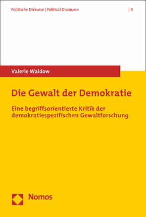 Die Gewalt der Demokratie von Waldow,  Valerie