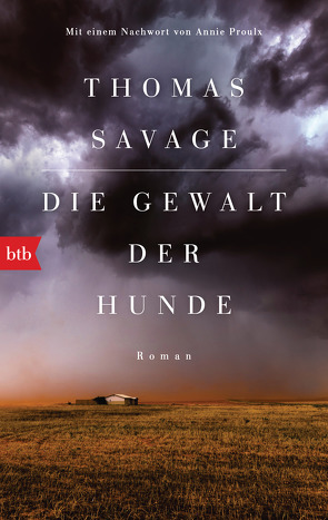 Die Gewalt der Hunde von Gunkel,  Thomas, Proulx,  Annie, Savage,  Thomas