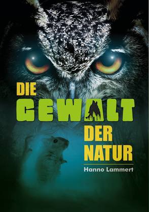 Die Gewalt der Natur von Hanno,  Lammert