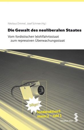 Die Gewalt des neoliberalen Staates von Dimmel,  Nikolaus, Schmee,  Josef