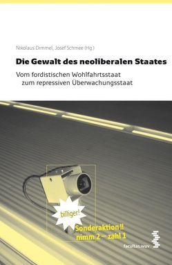 Die Gewalt des neoliberalen Staates von Dimmel,  Nikolaus, Schmee,  Josef