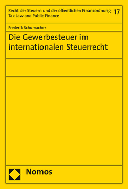 Die Gewerbesteuer im internationalen Steuerrecht von Schumacher,  Frederik