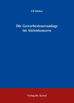 Die Gewerbesteuerumlage im Aktienkonzern von Kieker,  Ulf