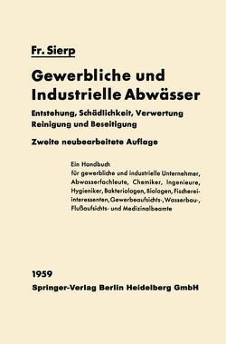 Die Gewerblichen und Industriellen Abwässer von Sierp,  Friedrich