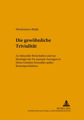 Die gewöhnliche Trivialität von Bialik,  Wlodzimierz