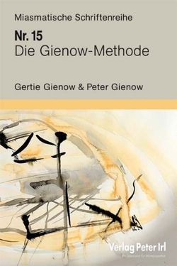 Die Gienow-Methode von Gienow,  Gertie, Gienow,  Peter