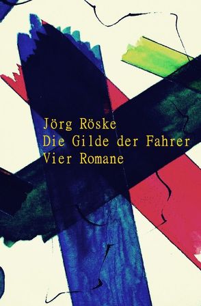 Die Gilde der Fahrer von Röske,  Jörg