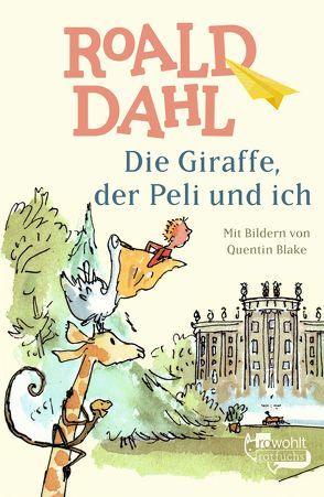 Die Giraffe, der Peli und ich von Asendorf,  Dorothee, Blake,  Quentin, Dahl,  Roald