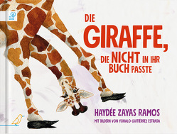 Die Giraffe, die nicht in ihr Buch passte von Gutiérrez Estrada,  Yohali, Michalski,  Jennifer, Zayas Ramos,  Haydée