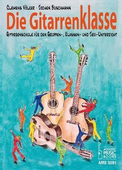 Die Gitarrenklasse. von Buschmann,  Jochen, Völker,  Clemens