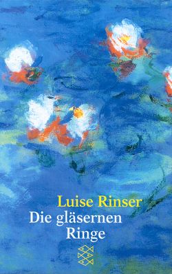 Die gläsernen Ringe von Rinser,  Luise