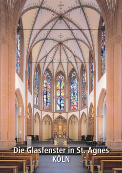 Die Glasfenster in St. Agnes Köln von Wiese,  Hans-Ulrich