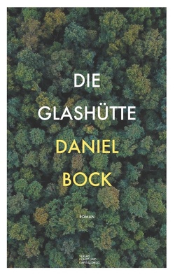 Die Glashütte von Bock,  Daniel