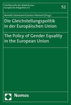 Die Gleichstellungspolitik in der Europäischen Union?The Policy of Gender Equality in the European Union von Juenemann,  Annette, Klement,  Carmen