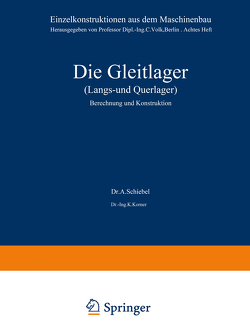 Die Gleitlager (Längs- und Querlager) von Körner,  K., Schiebel,  A.