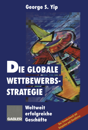 Die globale Wettbewerbsstrategie von Yip,  George S.