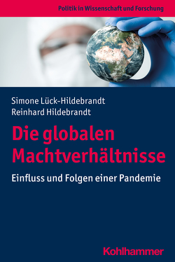Die globalen Machtverhältnisse von Hildebrandt,  Reinhard, Lück-Hildebrandt,  Simone