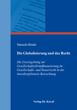 Die Globalisierung und das Recht von Binder,  Manuela