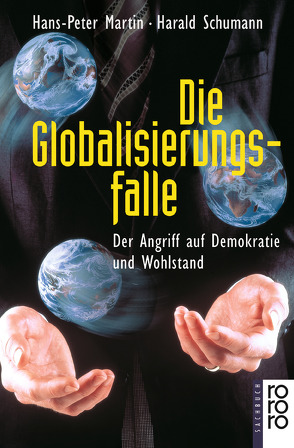 Die Globalisierungsfalle von Martin,  Hans-Peter, Schumann,  Harald