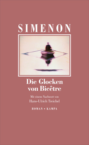 Die Glocken von Bicêtre von Klau,  Barbara, Madlung,  Mirjam, Simenon,  Georges, Treichel,  Hans-Ulrich, Wille,  Hansjürgen