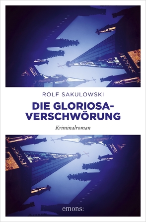 Die Gloriosa-Verschwörung von Sakulowski,  Rolf