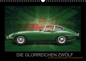 DIE GLORREICHEN ZWÖLF (Wandkalender 2022 DIN A3 quer) von Freiwah,  Tom, Oldtimer-Art.de