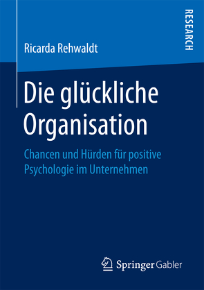 Die glückliche Organisation von Rehwaldt,  Ricarda