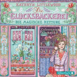 Die Glücksbäckerei 5: Die magische Rettung von Icks,  Sascha, Littlewood,  Kathryn, Riekert,  Eva