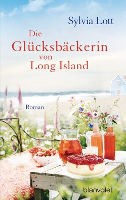 Die Glücksbäckerin von Long Island von Lott,  Sylvia