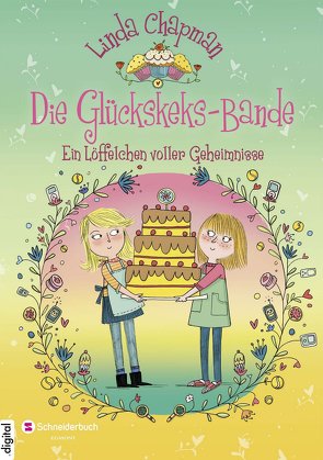 Die Glückskeks-Bande, Band 02 von Chapman,  Linda, Flegler,  Leena, Hindley,  Kate