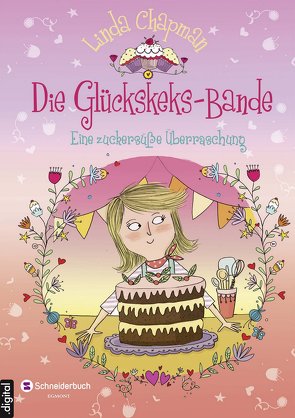 Die Glückskeks-Bande, Band 03 von Chapman,  Linda, Flegler,  Leena, Hindley,  Kate