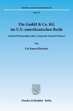 Die GmbH & Co. KG im U.S.-amerikanischen Recht. von Klawitter,  Uta Karen