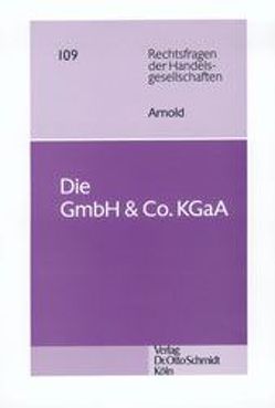 Die GmbH & Co. KGaA von Arnold,  Arnd