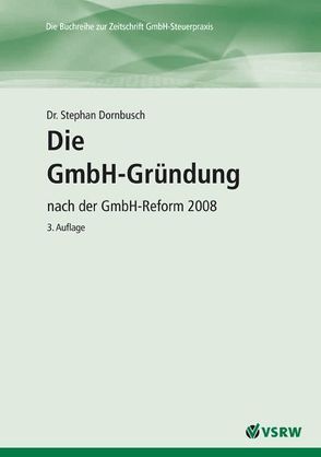 Die GmbH-Gründung 2. Auflage von Dornbusch,  Stephan