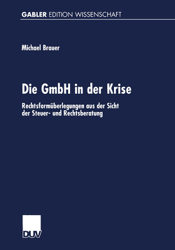 Die GmbH in der Krise von Brauer,  Michael