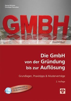 Die GmbH von der Gründung bis zur Auflösung von Brünner,  Georg, Pasrucker,  Christoph