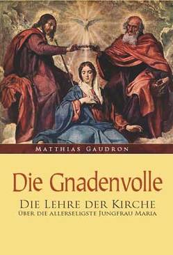 Die Gnadenvolle von Gaudron,  Matthias