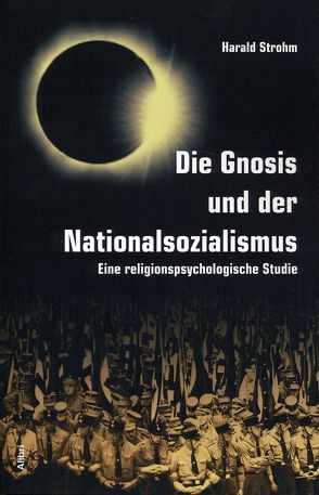 Die Gnosis und der Nationalsozialismus von Strohm,  Harald