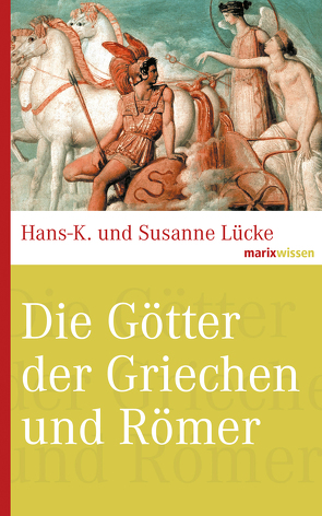 Die Götter der Griechen und Römer von Lücke,  Hans-K., Lücke-David,  Susanne