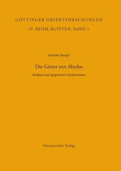 Die Götter von Abydos von Spiegel,  Joachim