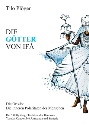 DIE GÖTTER VON IFÁ von Plöger,  Tilo