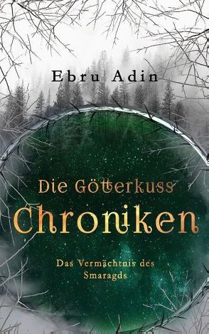 Die Götterkuss Chroniken von Adin,  Ebru