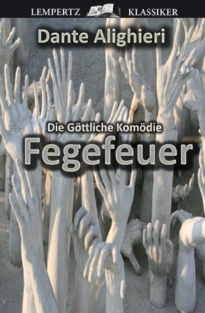 Die Göttliche Komödie – Zweiter Teil: Fegefeuer von Alighieri,  Dante