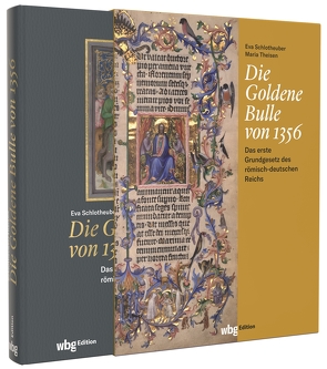 Die Goldene Bulle von 1356 von Schlotheuber,  Eva, Theisen,  Maria