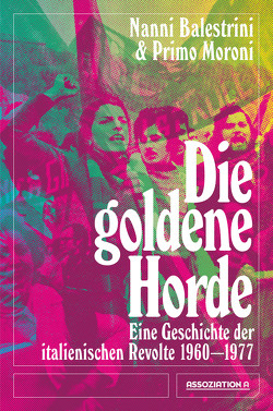 Die goldene Horde von Balestrini,  Nanni, Fröhlich,  Christel, Moroni,  Primo