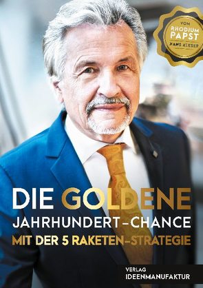 Die goldene Jahrhundert Chance mit der 5 Raketen Strategie von Kleser,  Hans