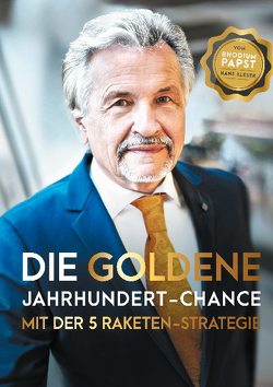 Die goldene Jahrhundert Chance mit der 5 Raketen Strategie von Kleser,  Hans