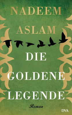 Die Goldene Legende von Aslam,  Nadeem, Robben,  Bernhard